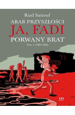Zesłańcy Arab Przyszłości. Ja, Fadi. Porwany.. T.1