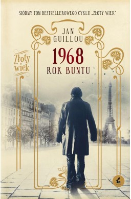 Złoty wiek T.7 1968. Rok buntu