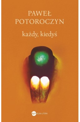 Każdy, kiedyś