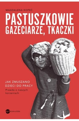 Pastuszkowie, gazeciarze, tkaczki
