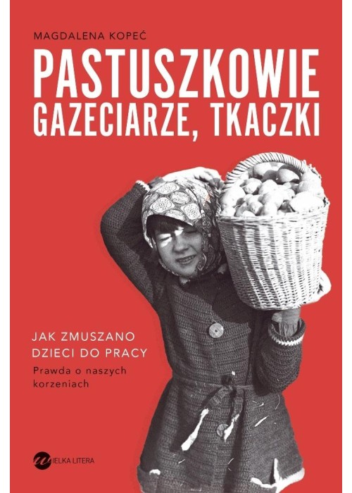 Pastuszkowie, gazeciarze, tkaczki