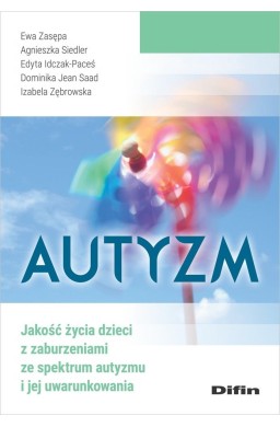 Autyzm. Jakość życia dzieci z zaburzeniami...
