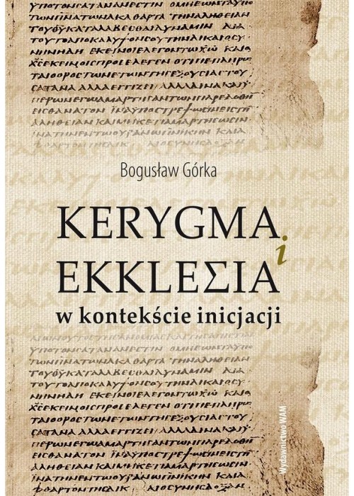 Kerygma i ekklesia w kontekście incjacji