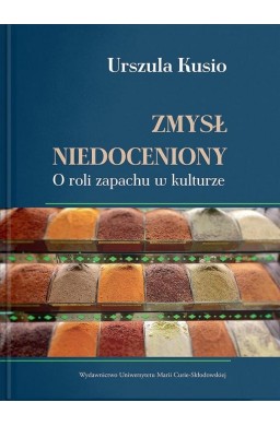 Zmysł niedoceniony. O roli zapachu w kulturze