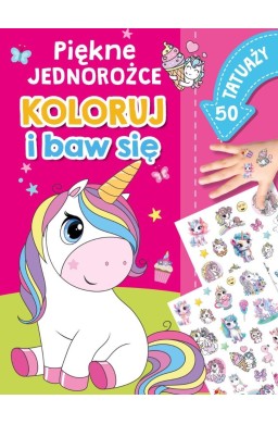 Piękne jednorożce. Koloruj i baw się. 50 tatuaży