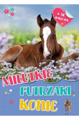 Milutkie futrzaki. Konie