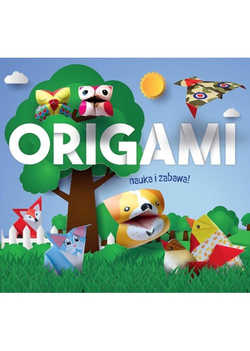 Origami. Nauka i zabawa. Zwierzątka z lasu