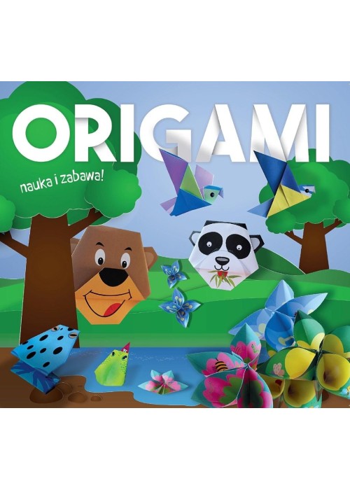 Origami. Nauka i zabawa. Dzikie zwierzątka