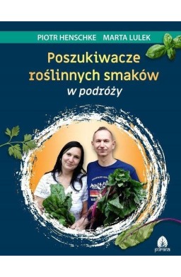 Poszukiwacze roślinnych smaków w podróży