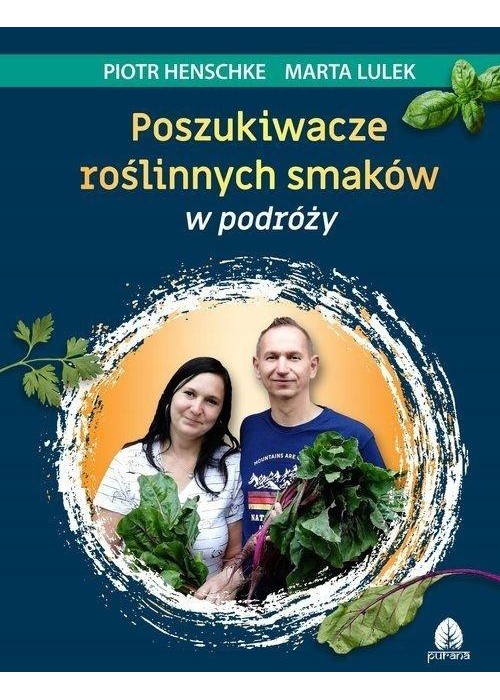 Poszukiwacze roślinnych smaków w podróży