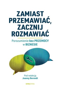 Zamiast przemawiać, zacznij rozmawiać...
