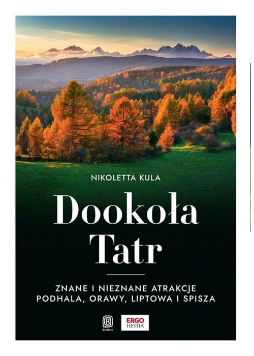 Dookoła Tatr. Znane i nieznane atrakcje Podhala...