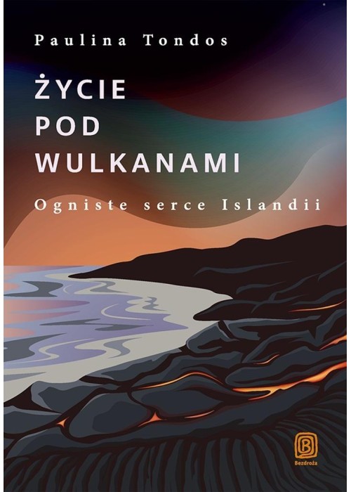 Życie pod wulkanami. Ogniste serce Islandii