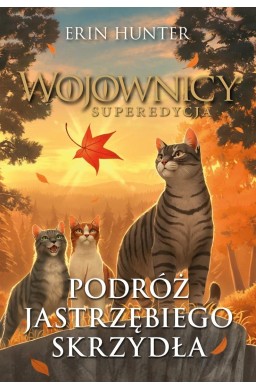 Wojownicy. Podróż Jastrzębiego Skrzydła