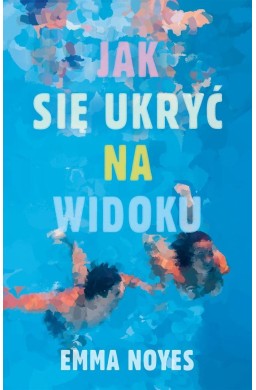 Jak się ukryć na widoku