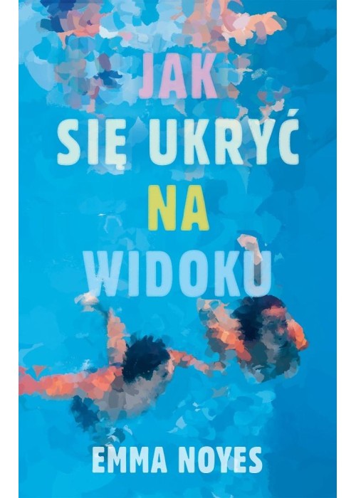 Jak się ukryć na widoku
