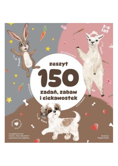 Zeszyt 150 zadań zabaw i ciekawostek Zeszyt 150 zadań zabaw i ciekawostek