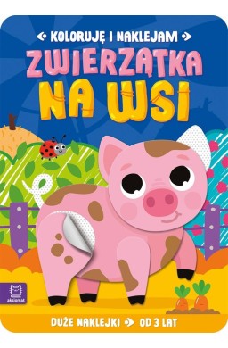 Koloruję i naklejam. Zwierzątka na wsi 3 lata