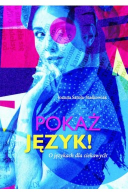 Pokaż język! O językach dla ciekawych