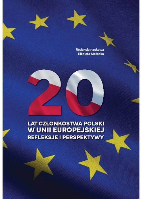 20 lat członkostwa Polski w Unii Europejskiej