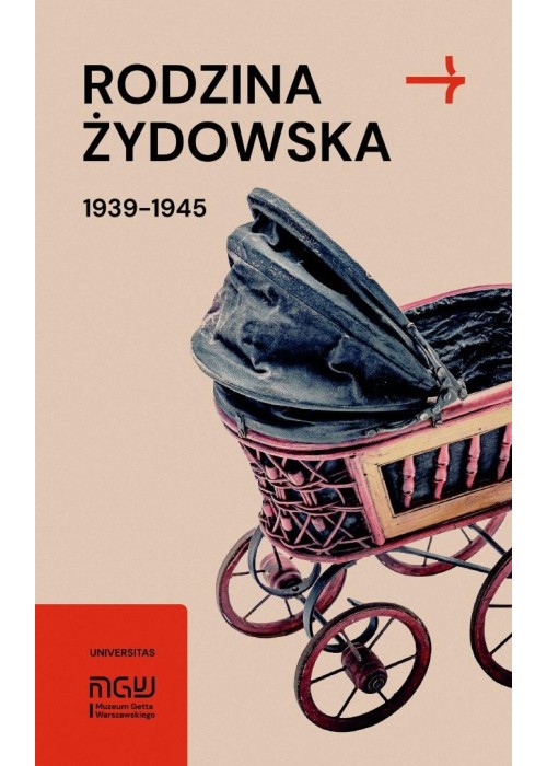 Rodzina żydowska 1939-1945. Wybrane zagadnienia