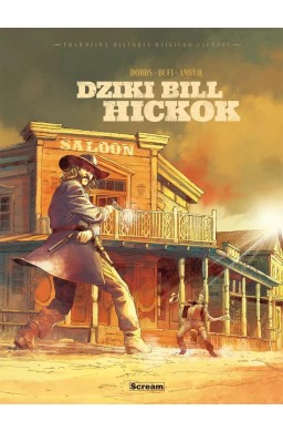 Prawdziwa historia Dzikiego Zachodu. Dziki Bill...
