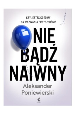 Nie bądź naiwny
