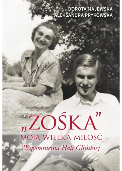 "Zośka" - moja wielka miłość