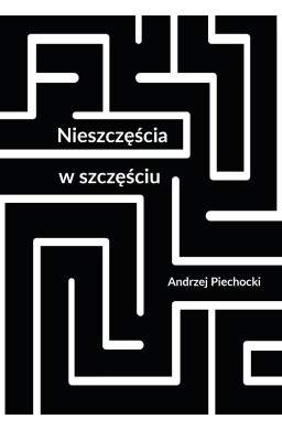 Nieszczęścia w szczęściu