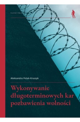 Wykonywanie długoterminowych kar pozbawienia...