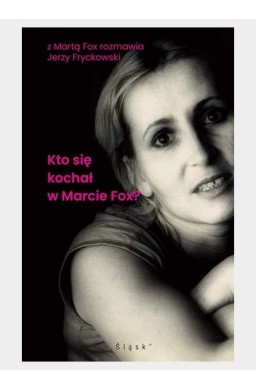 Kto się kochał w Marcie Fox?