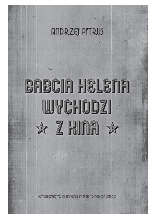 Babcia Helena wychodzi z kina. O doświadczeniu...