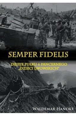 Dzieje Pułku 6 Pancernego Dzieci Lwowskich