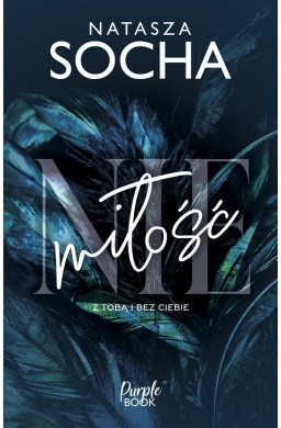 (Nie)miłość. Z tobą i bez ciebie