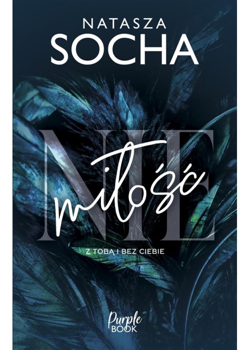 (Nie)miłość. Z tobą i bez ciebie