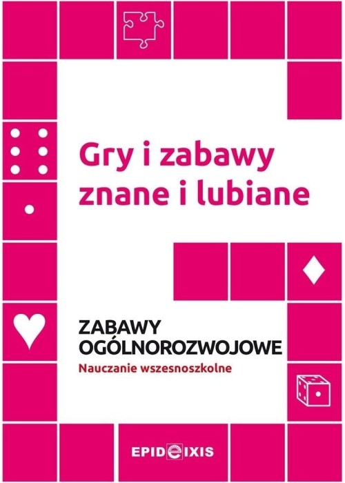 Gry i zabawy znane i lubiane. Zabawy ogólnoroz..