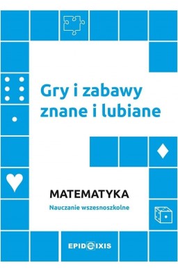 Gry i zabawy znane i lubiane Matematyka