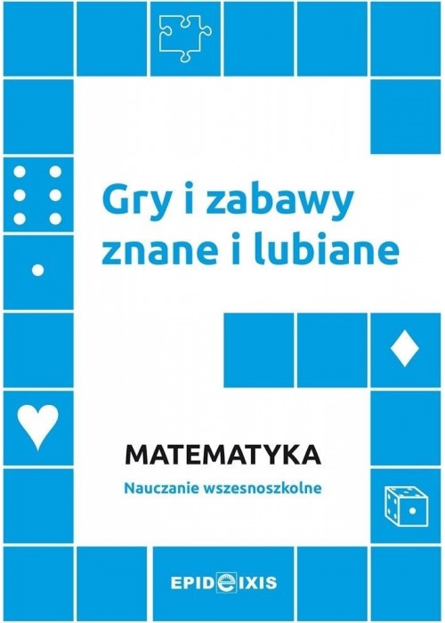 Gry i zabawy znane i lubiane Matematyka