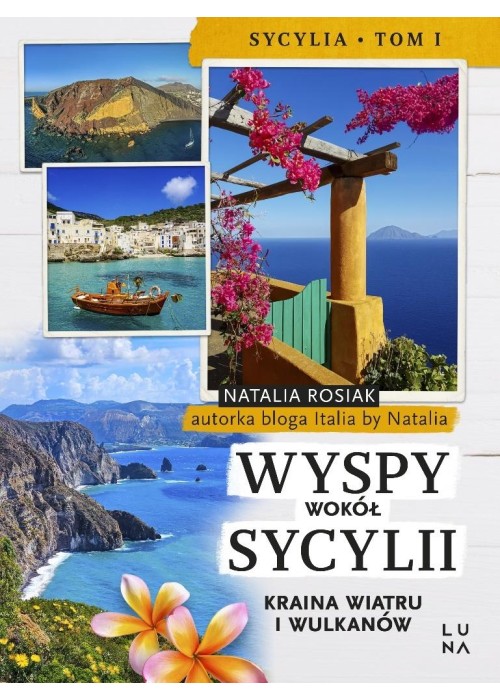 Wyspy wokół Sycylii. Kraina wiatru i wulkanów