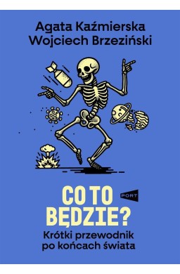 Co to będzie? Krótki przewodnik po końcach świata