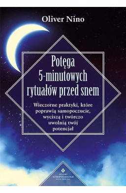 Potęga 5-minutowych rytuałów przed snem