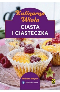 Kulinarna Wiola. Ciasta i ciasteczka w.2