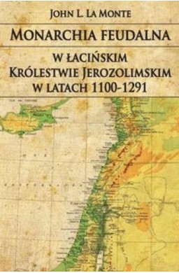 Monarchia feudalna w łacińskim Królestwie...