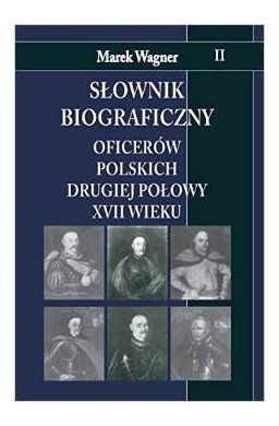 Słownik biograficzny oficerow polskich ... T.2