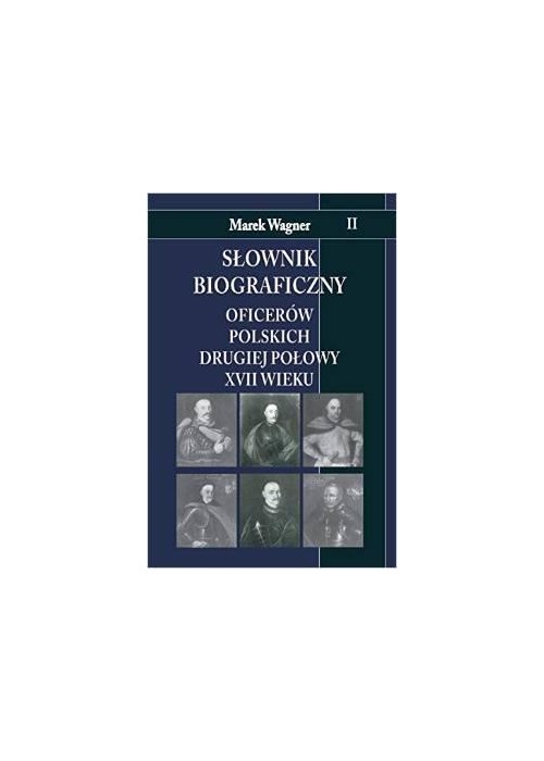 Słownik biograficzny oficerow polskich ... T.2