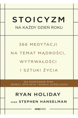 Stoicyzm na każdy dzień roku.