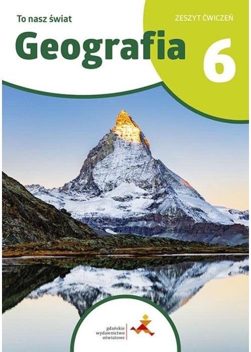 Geografia SP 6 To nasz świat ćwiczenia