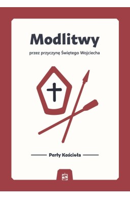 Modlitwy przez przyczynę Świętego Wojciecha