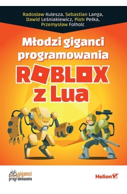 Młodzi giganci programowania. Roblox z Lua