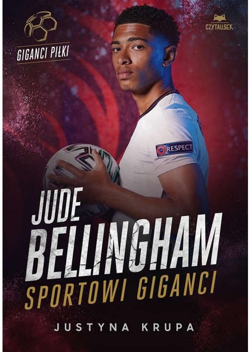 Jude Bellingham. Sportowi giganci